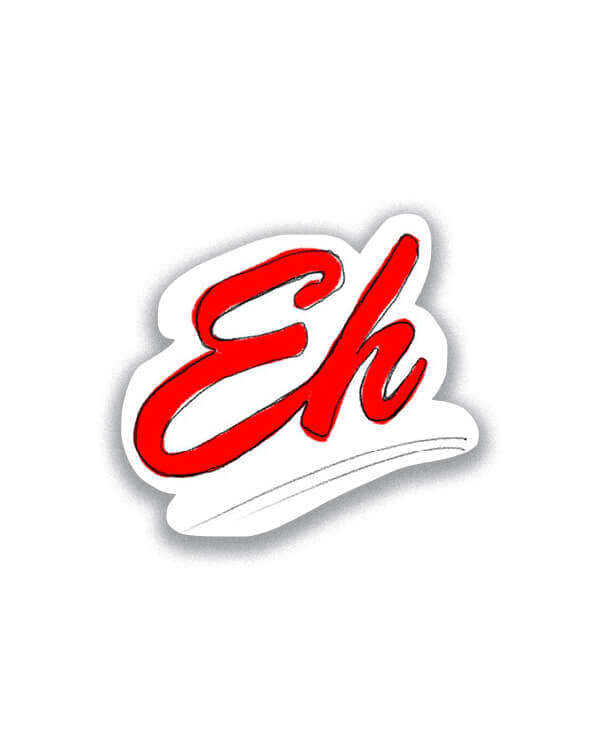 Vinyl Sticker - Eh